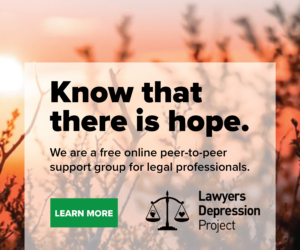 The Lawyers Depression Project: A Support Group For Legal Professionals